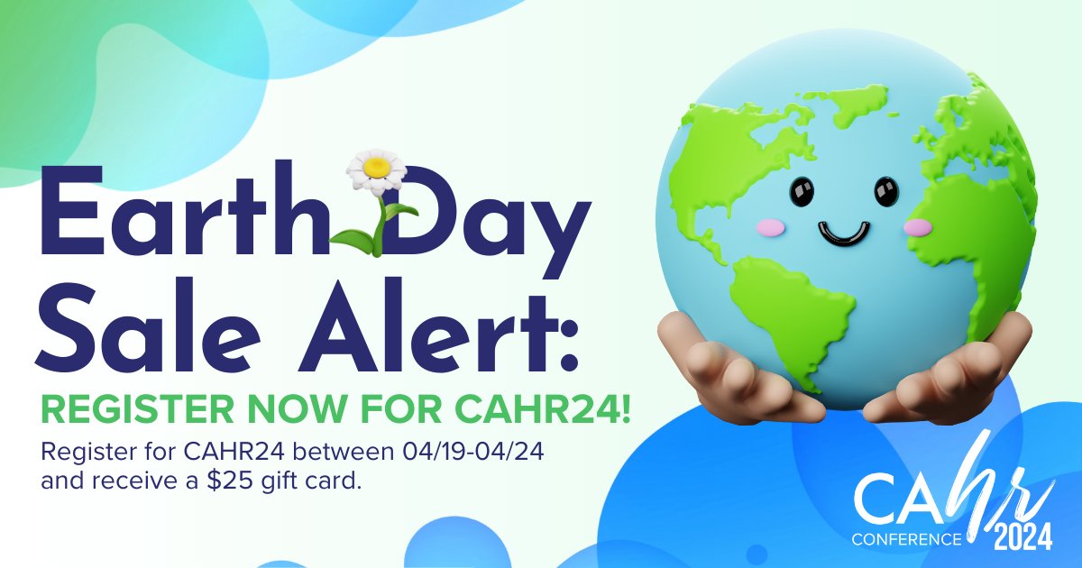 🌍 Join us in celebrating Earth Day with our exclusive Earth Day Sale! 🌱 Register for #CAHR24 between April 19th and April 24th, and receive a $25 gift card for your favorite store or restaurant! cahrconference.org