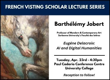 Join us on April 23 @ 4:30pm for the next in our French Visiting Scholars Lecture Series: 'Eugène Delacroix: AI and Digital Humanities” by Prof. Barthélémy Jobert (Sorbonne) Where: Paul Cadario Conference Centre Reception to follow. All welcome! uoft.me/fvsls-jobert