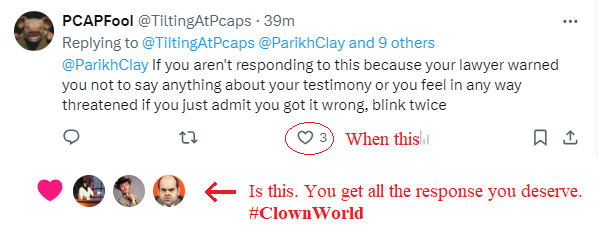 ParikhClay's tweet image. &quot;your lawyer&quot; I know and work with plenty of attorneys. But I don&apos;t have a personal attorney/lawyer. FYI, you get the response you rate. #Deflection clowns 👇. The whole reason I post a screenshot and not reply. Not going to validate a 🤡. Well, 🤔 unless I&apos;m playing with them.😉