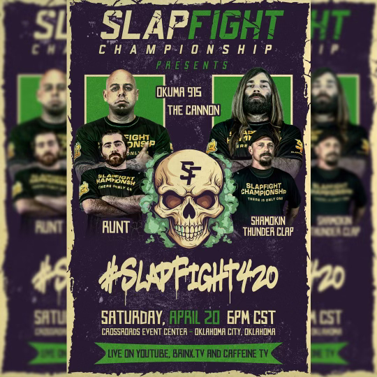 #SLAPFIGHT420 HAS A NEW START TIME! 🚨 @SlapFIGHTUSA SlapFIGHT Championship goes LIVE from Oklahoma City on YouTube, @brinx_tv and @caffeine. 👋 TOMORROW NIGHT - 6PM CST👋 #SlapFIGHTChampionship #ProLeagueNetwork #OkumavsCannon #RuntvsSTC