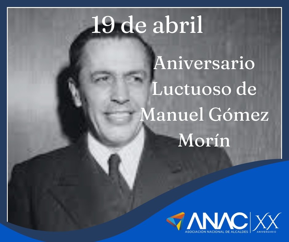 Desde la ANAC conmemoramos el aniversario luctuoso del Político mexicano Manuel Gómez Morín, fundador del Partido Acción Nacional. #XXAñosANAC