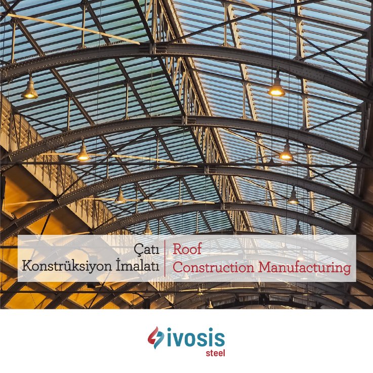 Çatı Konstrüksiyon İmalatı | Roof Construction Manufacturing 
🌐ivosiscelik.com. #ivosisçelik #ivosissteel #steel #stainlesssteel #steelers #çelik #çelikkonstrüksiyon #steelconstruction #ivosisgroup