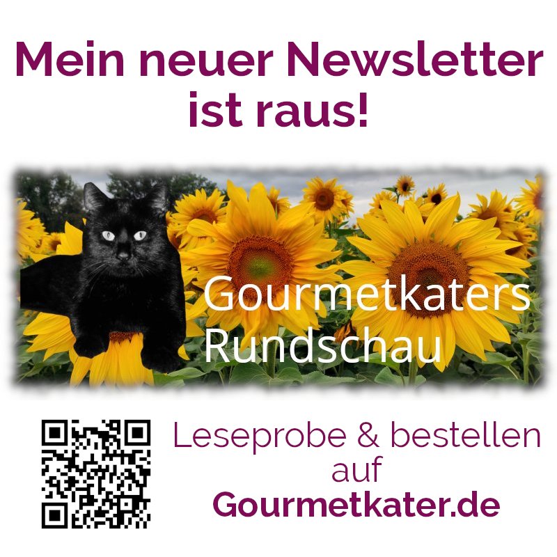 Mein neuer kostenloser Newsletter wurde versendet! Kochen, Garten, Events und mehr!
Leseprobe und anmelden auf
gourmetkater.de/newsletter/
Eigenwerbung

#gourmetkater #newsletter #kochen #backen #garten #umwelt #naturimgarten #bernburg #baalberge #salzlandkreis