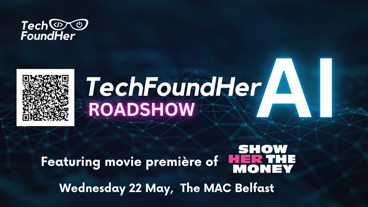 Book your ticket for Show Her The Money movie première and panel discussion / Q&A on Wednesday 22nd May in The MAC Belfast as part of the @TechFoundHer AI Roadshow. eventbrite.ie/e/876462973347… #TechFoundHer #ShowHerTheMoney #TechFoundHer