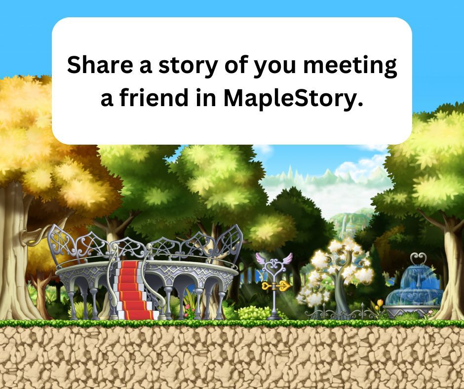 Share a story of you meeting a friend in MapleStory.
#maplestory