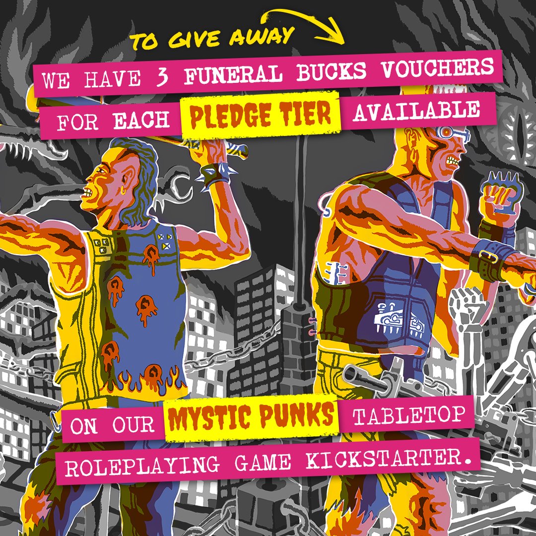 As a surprise incentive for backing Mystic Punks Tabletop Roleplaying Game on Kickstarter, all backers will be entered into a draw to win some coveted Funeral Bucks! All you need to do to enter is make your pledge! Ts&Cs apply. Enter here: bit.ly/3VtJNqa