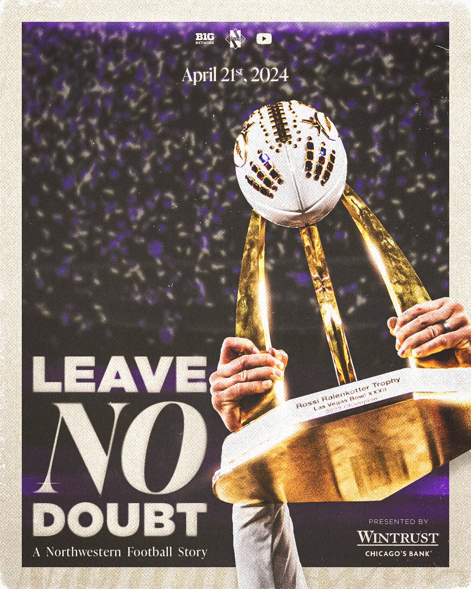 Premiering on Sunday, April 21 Leave No Doubt: A Northwestern Football Story, presented by @Wintrust. 10:30 am CT on @BigTenNetwork 🍿