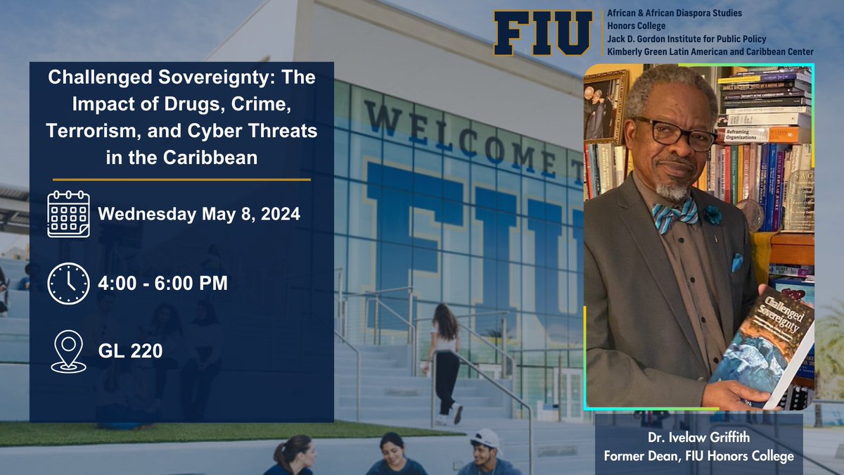 Don't miss an opportunity for a Pre-HSC Event! Catch an interesting conversation with @IvelawGriffith, former @FIU Honors College Dean, on his recent publication, #ChallengedSovereignty! 📖 📝 Registration is open! go.fiu.edu/HSC2024