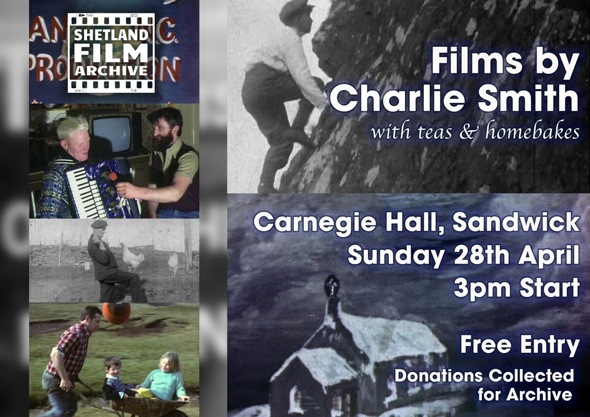 ShetFilmArchive's tweet photo. 📽️ Come along to Sandwick's Carnegie Hall on Sunday 28th April (3pm start) for a fantastic afternoon of short films made by Charlie Smith! Free entry, with donations collected for the archive. Tea/coffee/homebakes included🙂🎞️🎥 #ShetlandFilmArchive #shetland #archivefilm https://t.co/8IitQJtg5c