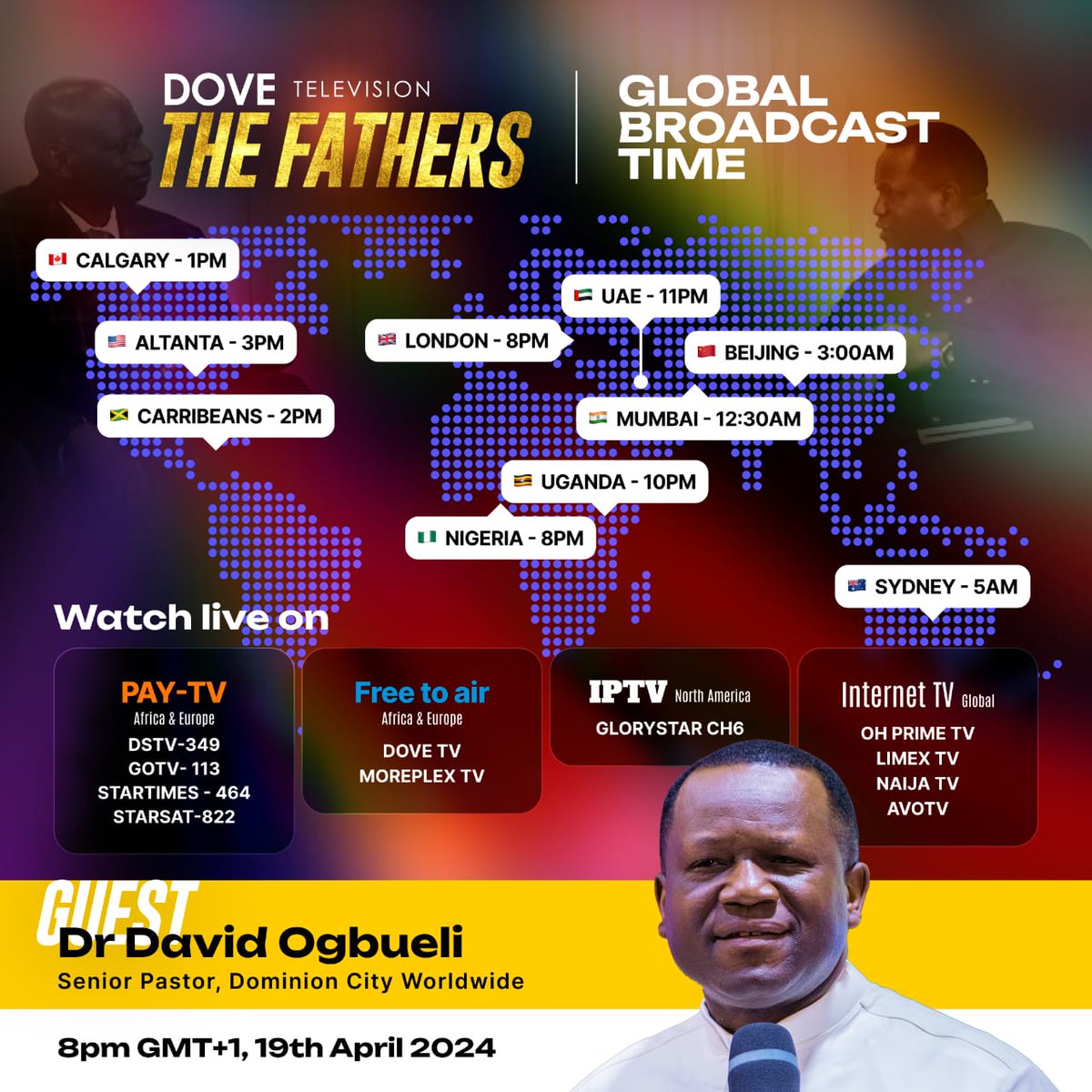 Tonight on “The Fathers series” on Dove Television network. 

Guest: Dr. David Ogbueli (Senior Pastor, Dominion City Worldwide)
Time is 8pm GMT+1

Connect on DSTV, GOTV, Startimes, AvoTV & other stations on the global broadcast list.

#dovetv #pastordavidogbueli #kingdomteachings