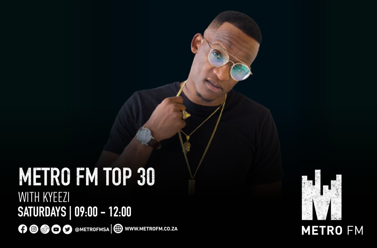 The METRO FM Top 30 with @kyeezi | Saturdays 09:00 - 12:00 📲: 060 552 7303 ☎️: 086 000 2160 Listen Live: metrofm.co.za