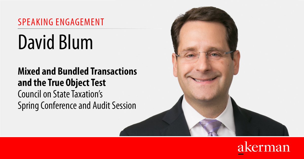 Akerman_Law's tweet image. David Blum will speak at the Council on State Taxation’s Annual Spring Tax Conference and Audit Session in Boston on “Mixed and Bundled Transactions and the True Object Test.” Click below to register! #TaxLaw #StateTax #COSTConference

akerman.com/en/perspective…
