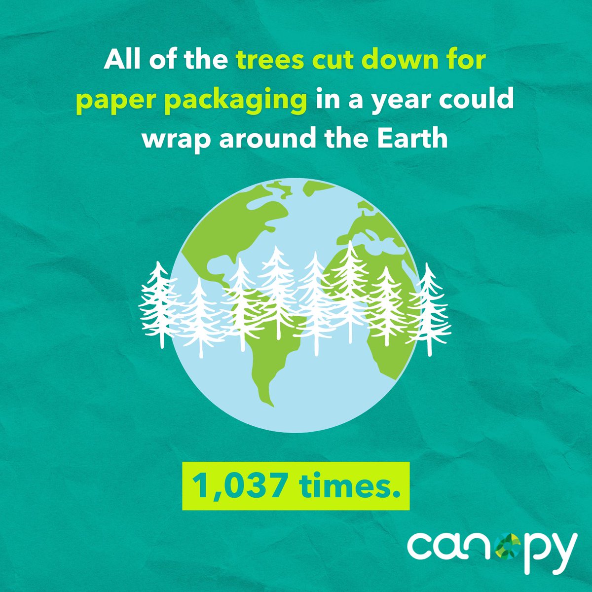 If the total amount of trees used for paper packaging each year were stacked end to end, it would wrap around the Earth 1,037 times. 😱

With Pack4Good, Canopy is implementing alternatives to paper packaging that keep vital forests standing. Not paper, not plastic, but better!