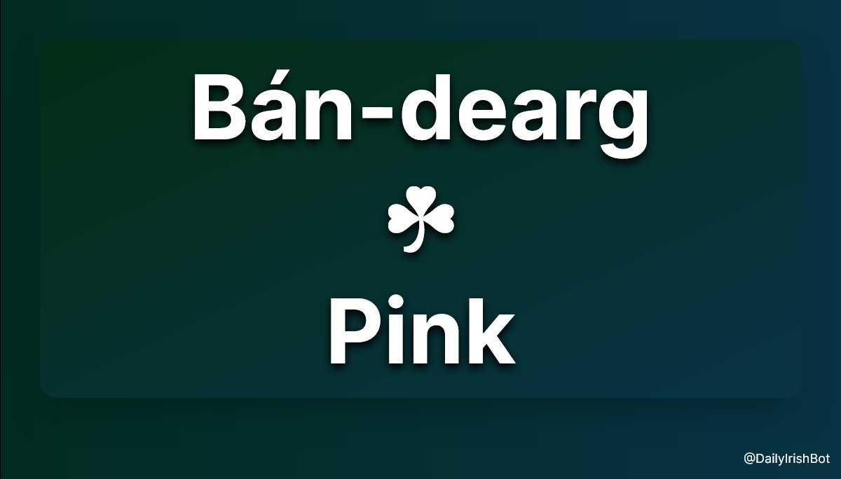 Colour of the Day

Gaeilge: Bán-dearg

English: Pink

#Gaeilge #100DaysofGaeilge #365DaysofGaeilge #Irish #IrishLanguage