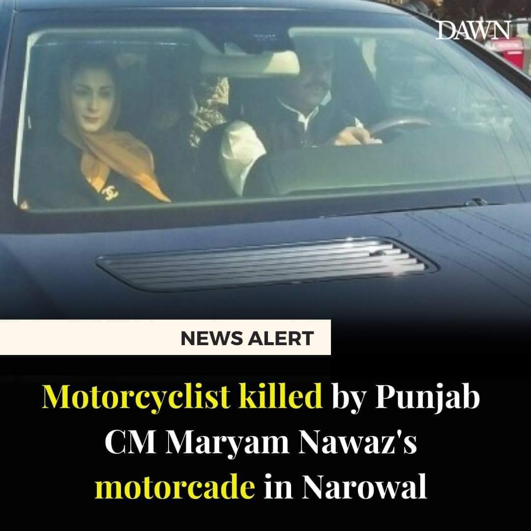 A speeding vehicle of Chief Minister Maryam Nawaz’s motorcade allegedly killed a motorcyclist at the Chandowal Stop on the Shakargarh Road on Thursday.

The CM was going to Gurdwara Darbar Sahib Kartarpur to participate in the three-day celebrations of the Baisakhi festival. Her
