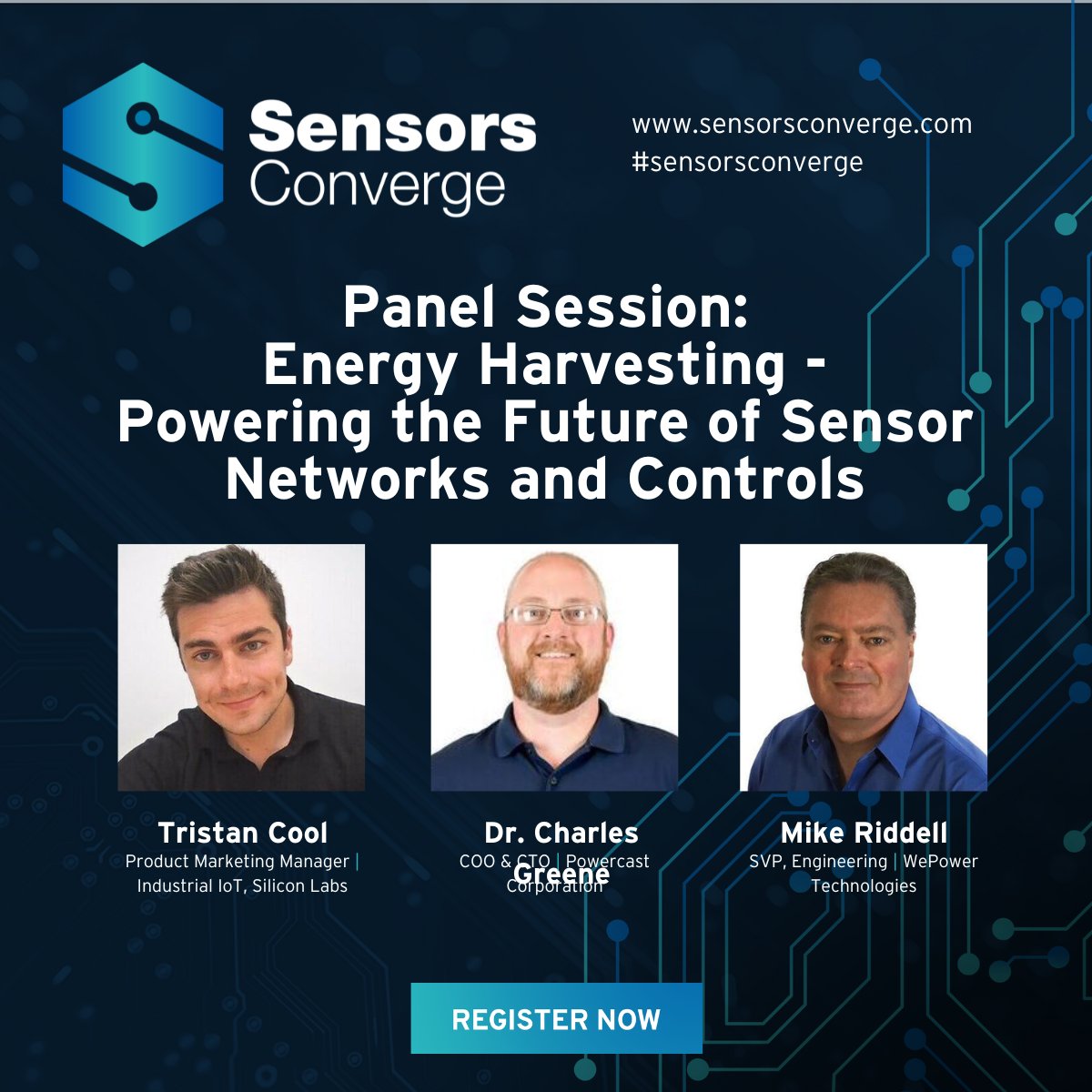 Join Tristan Cool, Dr. Charles Greene, and Mike Riddell at the #SensorsConverge Panel Session: Energy Harvesting - Powering the Future of Sensor Networks and Controls. View the schedule: lnkd.in/gQbi_fcD Register now! Join us this June 24-26 in Santa Clara, CA! #sensors