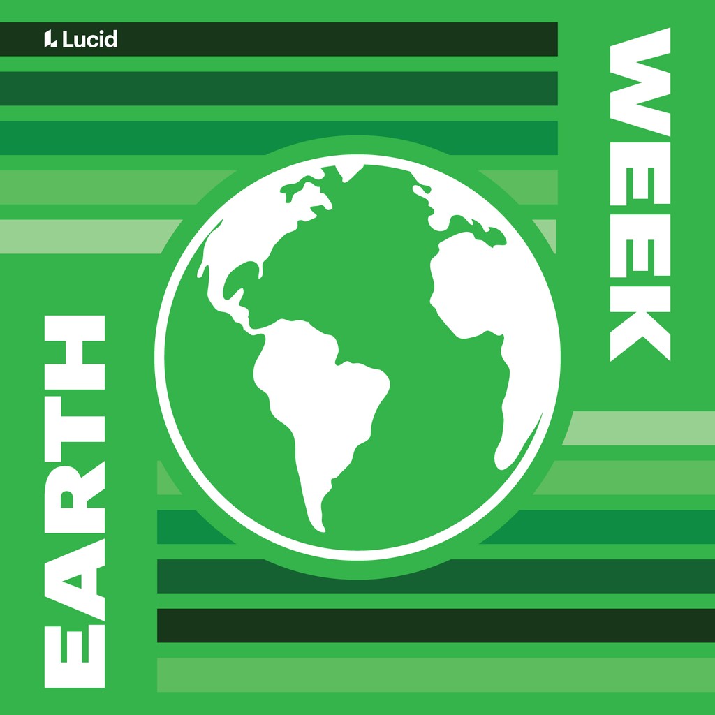 At Lucid, our approach to sustainability looks at our impact on both the planet and our communities. By doing our part, we can make meaningful changes to our environment and ensure a healthy planet for generations to come. Happy #EarthWeek! 🌎