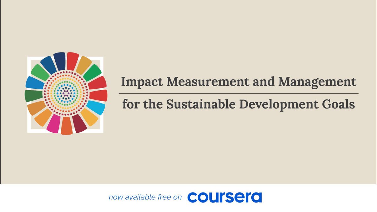 Are you interested in #sustainable finance and #impactinvesting? Our free @coursera course is your first step to strengthen your firm’s impact measurement and management practices: IMMforSDGs.com @SDGimpact @UNDP_SDGFinance #impactforSDGs