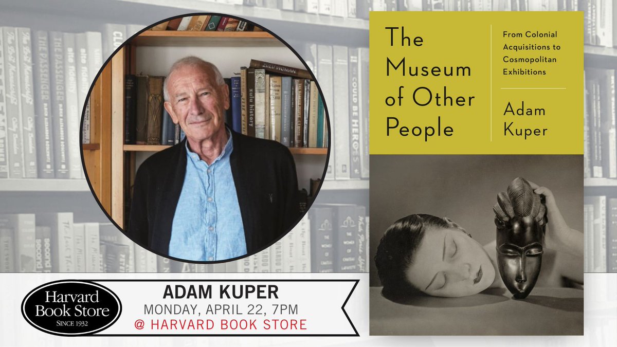 🗓️ Apr 22, 7PM: Adam Kuper is coming to the store to discuss his new book, 'The Museum of Other People: From Colonial Acquisitions to Cosmopolitan Exhibitions.' He'll be discussing this 'vibrant cultural history' (Kirkus Reviews) with Robert P. Weller. buff.ly/3w8qatr