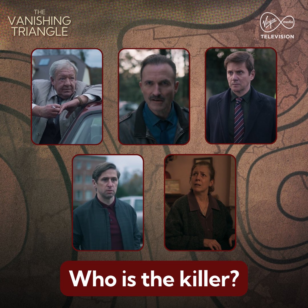 Who could be the real killer... The investigation continues Monday ￼   Brand New: The Vanishing Triangle, Continues Monday at 9pm on Virgin Media Player & Virgin Media One 📺   #TheVanishingTriangle