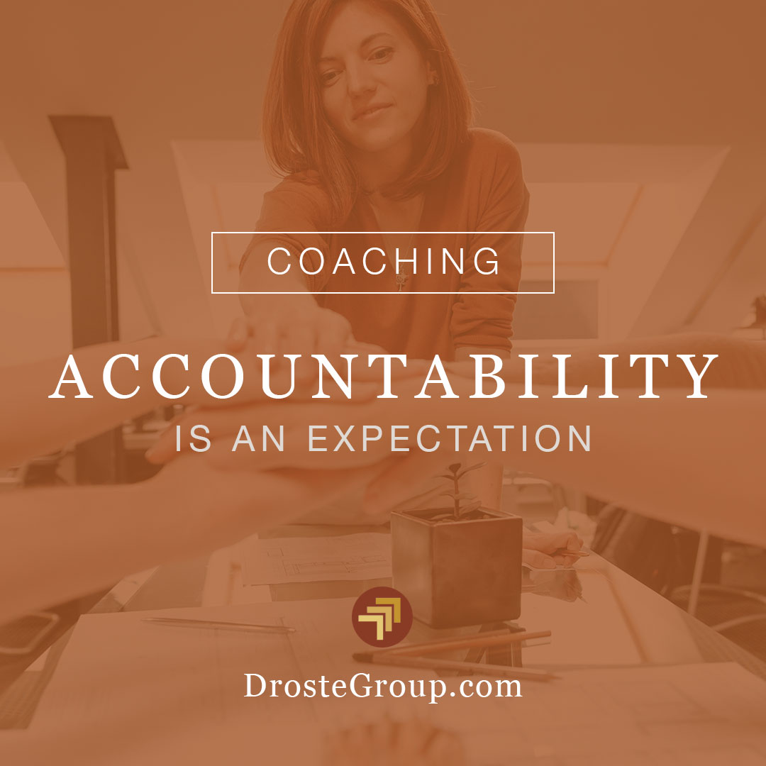 Accountability is an expectation. Let us help you be an extraordinary leader. Learn more about us at drostegroup.com #leadershipdevelopment #leadership #leadershipskills #motivation #leadershipcoaching #leader #leaders #success