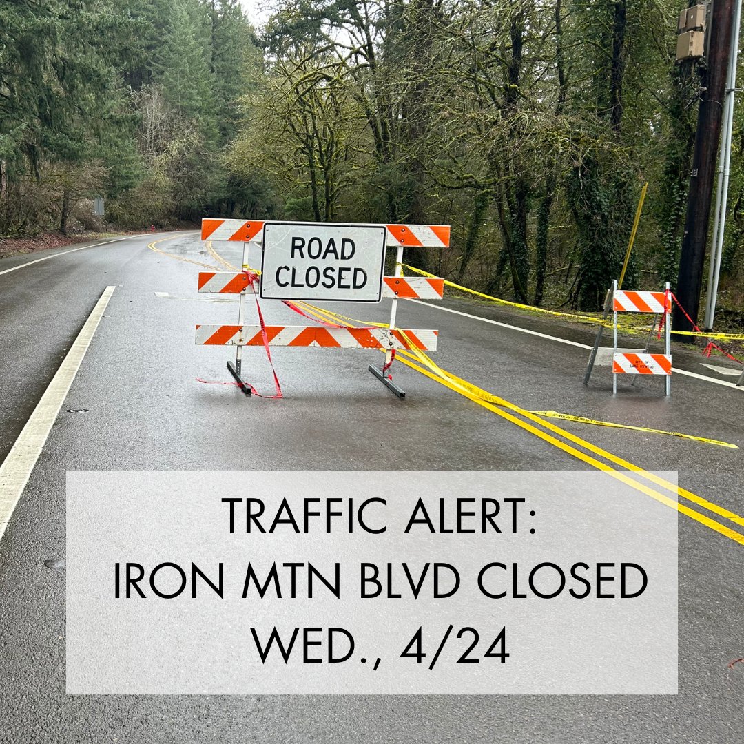 LakeOswegoInfo's tweet photo. 🚧#TrafficAlert: Iron Mtn Blvd, btwn Summit Dr & Fairway Rd, will be closed to all through traffic on 4/24 from 7 am – 6 pm. Crews will be clearing & removing debris from the recent landslide. Please use alternate routes, obey closure signage, & avoid the area. #PDXTraffic https://t.co/AWNa7Lkfbu