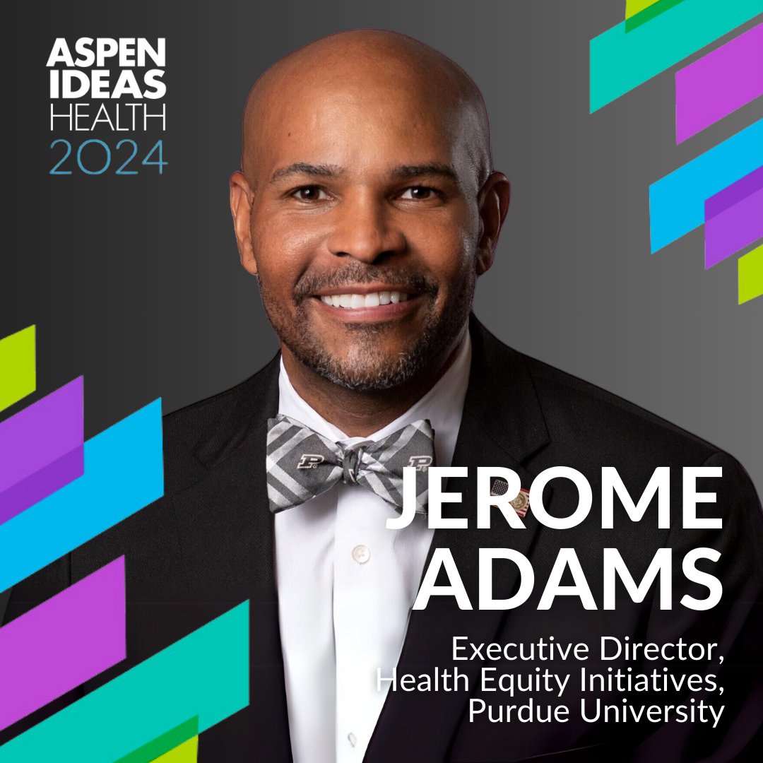 .@JeromeAdamsMD, Former U.S. Surgeon General and Executive Director of Health Equity Initiatives at Purdue University, will discuss how businesses can become better stewards and stakeholders in promoting health. (6/9) #AspenIdeasHealth