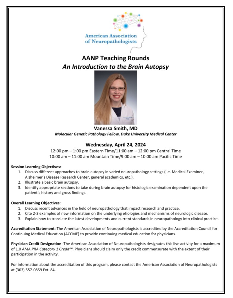 Join us Wednesday, April 24th for the next AANP Teaching Rounds session with @DrVanessaSmith presenting An Introduction to the Brain Autopsy Follow the link below for more information and to register. neuropath.org/teaching-rounds