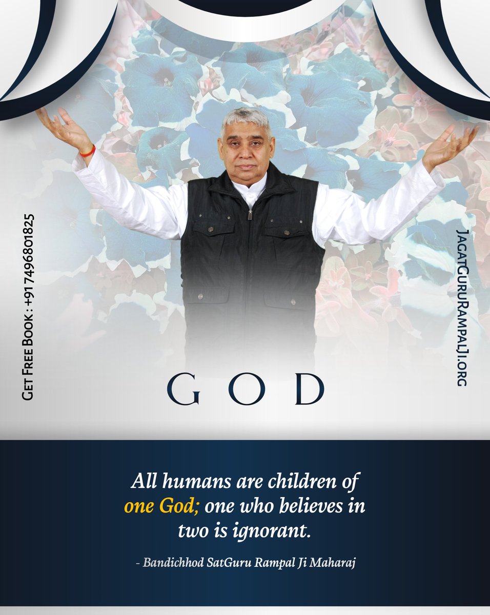 #FridayThoughts 
All humans are children of one God.
Who is that ?
To know with proof,
Visit Sant Rampal Ji Maharaj You Tube Channel