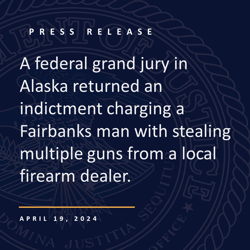 A federal grand jury in Alaska returned an indictment charging a Fairbanks man with stealing multiple guns from a local firearm dealer. @FPD_Police @ATF_Seattle justice.gov/usao-ak/pr/fai…