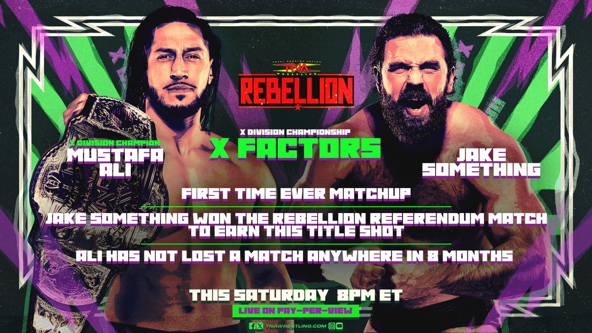 The X-Factors for the X-Division Championship match between @MustafaAli_X and @JakeSomething_ TOMORROW at #Rebellion! Subscribe to the TNA+ World Champion tier using the promo code TNA25 to watch and save 25% THIS WEEKEND ONLY: watch.tnawrestling.com/signup