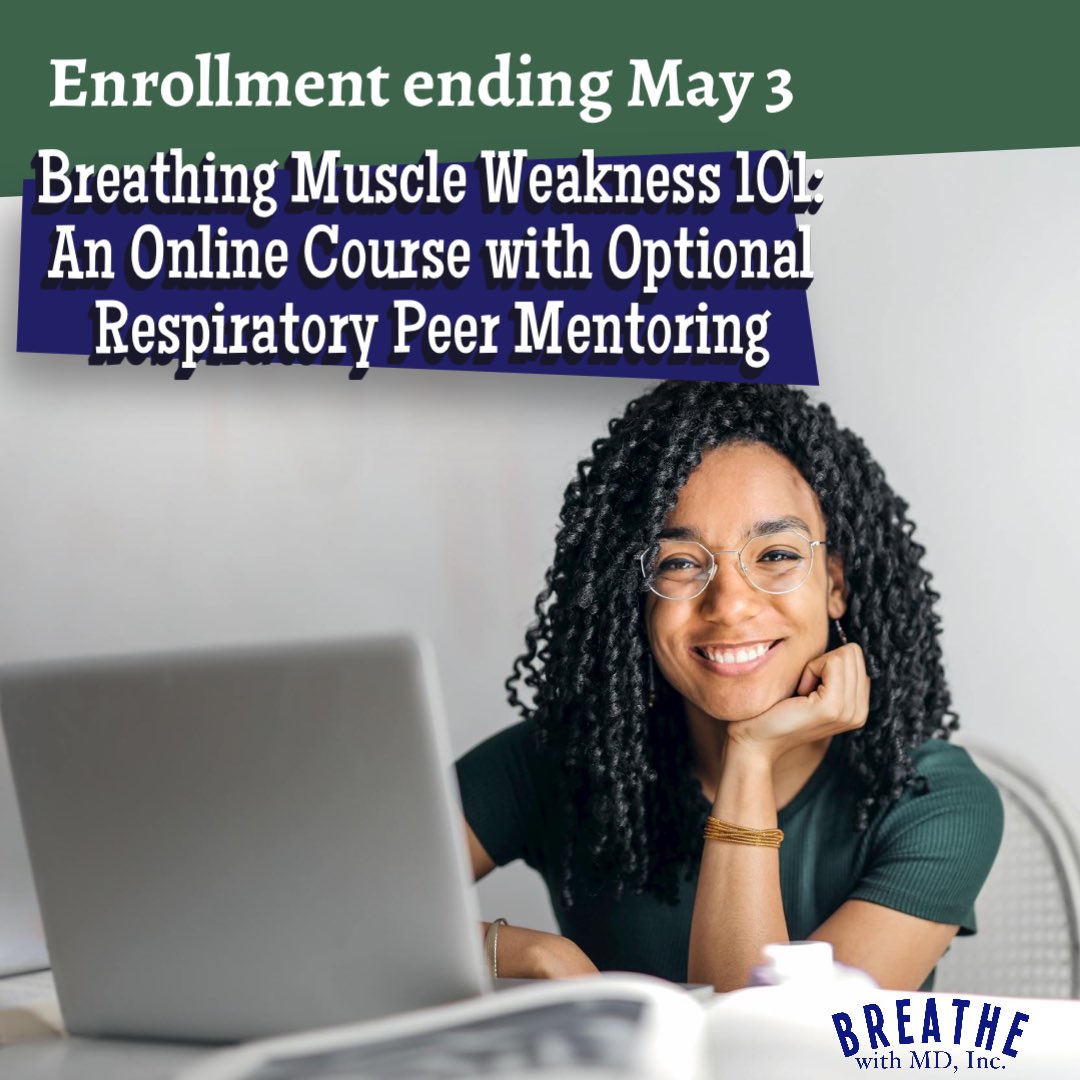 Individuals living with NMD and their loved ones may enroll in our online course, 'Breathing Muscle Weakness 101, through May 3.
Learn more and enroll at breathewithmd.org/mentoring.html.

#BreathingMuscleWeakness #NeuromuscularDisease #MuscularDystrophy