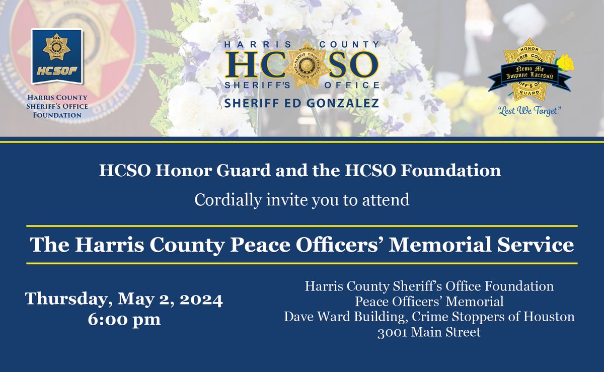 The Harris County Peace Officers' Memorial Service: Join @sheriffed_hcso and HCSO on Thursday, May 2, at 6 p.m. at @CrimeStopHOU to honor and remember our fallen heroes. Gone but never forgotten. #HouNews