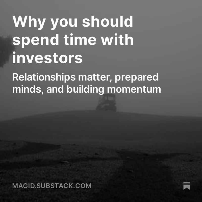Why you should spend time with investors (even when you're not fundraising) open.substack.com/pub/magid/p/wh…