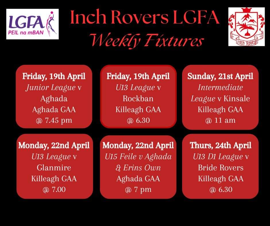 Club fixtures for the coming wk, pls go along and shout on your support 🇵🇪🏐. @CorkLGFA @eastcorklgf .#inchroversabu .🙌