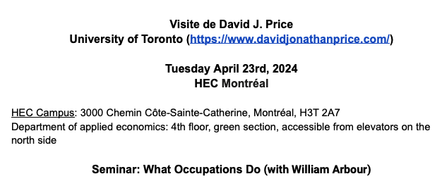 HEC Montréal-Économie appliquée/Applied Economics (@ecoahec) on Twitter photo We are pleased to have Prof. David J. Price from the University of Toronto (<a href="/econuoft/">Economics U of T</a>) as our invited seminar speaker on April 23. Prof. Price will be presenting his research "What Occupations Do" (a joint work with <a href="/williamarbour/">William Arbour</a> <a href="/UMontreal/">Université de Montréal</a>). We are pleased to have Prof. David J. Price from the University of Toronto (<a href="/econuoft/">Economics U of T</a>) as our invited seminar speaker on April 23. Prof. Price will be presenting his research "What Occupations Do" (a joint work with <a href="/williamarbour/">William Arbour</a> <a href="/UMontreal/">Université de Montréal</a>).
