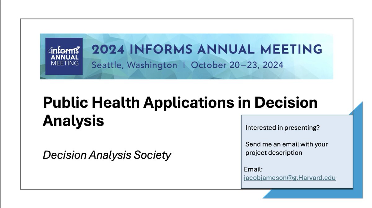 📢Seeking presenters for a session on Public Health Applications in Decision Analysis for the @INFORMS 2024 Annual Meeting. This session is part of the Decision Analysis Cluster. If interested please email me a description of your project so we can see if it is a good fit!