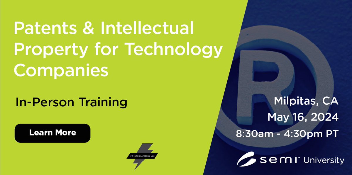 Join us on May 16th for a #SEMIUniversity #livetraining event that covers the #patents & #intellectualproperty concepts that are important for technology companies to be informed of! Time: 8:30 AM - 4:30 PM PT Location: Milpitas, CA Register: bit.ly/3VR4PPL
