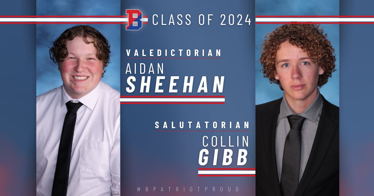 🎓 | Join us in congratulating this year's valedictorian Aidan Sheehan and salutatorian Collin Gibb! We'll be announcing the rest of the Class of 2024 in the near future #BPatriotProud