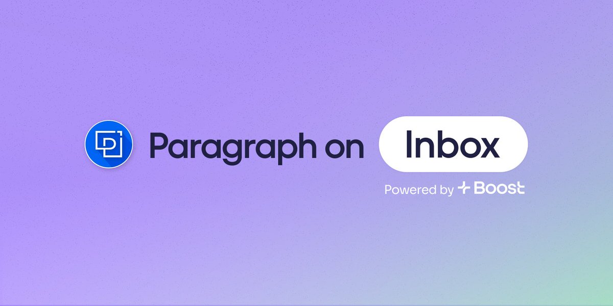 Paragraph is now on Boost Inbox! Collect @paragraph_xyz mints and earn crypto rewards from creators.