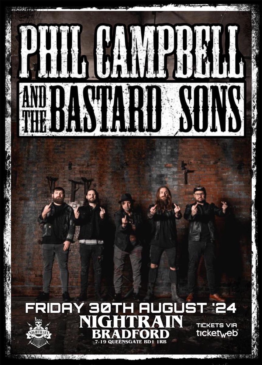 🔥PHIL CAMPBELL&TBS🔥 ♠️MOTÖRHEAD’S LEGENDARY GUITARIST AND THOSE BASTARD SONS ARE BACK IN BRADFORD‼️‼️ ♠️ 🔻TICKETS - CLICK HERE🔻 ticketweb.uk/event/phil-cam… Nightrain.co.uk @MotorheadPhil @TylaTPTP @PCATBS @visitBradford @myMotorhead @allgigs