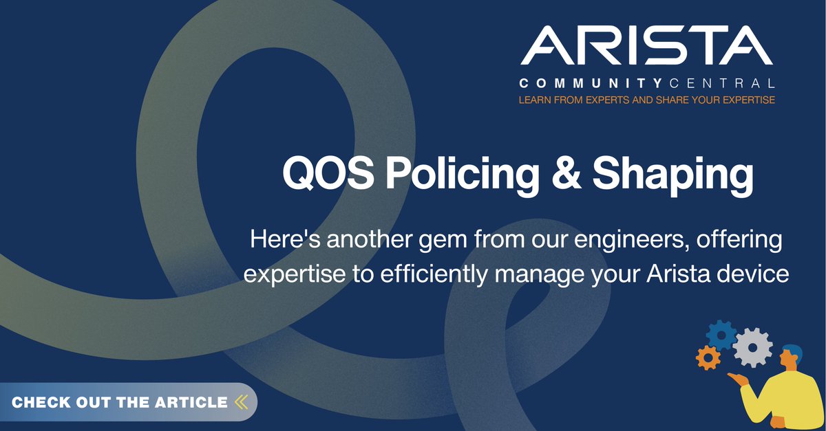 Discover insights on Traffic Conditioning via QOS Policing and Shaping in our latest article. Explore the nuances between policing & shaping and discover essential configuration commands for your Arista device. Read the article: arista.my.site.com/AristaCommunit… #CommunityCentral #QOS