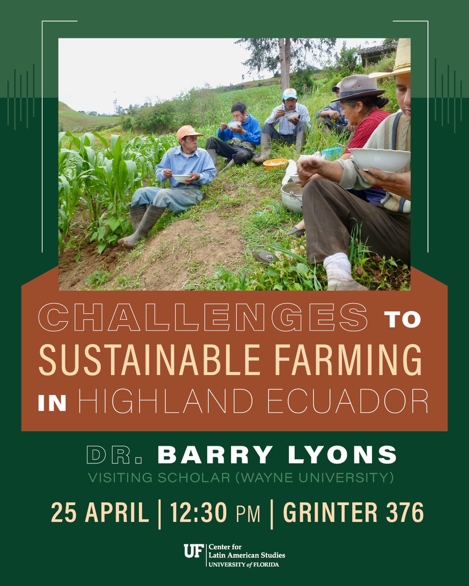 Join us next Thurs., Apr. 25 at 12:30pm in Grinter 376 for "Challenges to Sustainable Farming in Highland Ecuador," by visiting scholar Dr. Barry Lyons! Dr. Lyons will present on ecological/agricultural challenges + highlight the importance of local social structures &amp; ecologies.