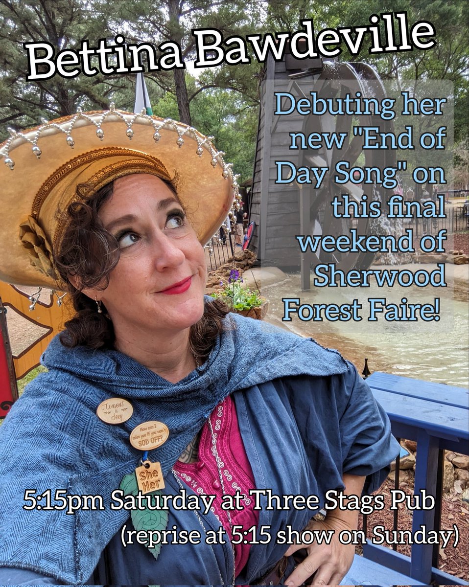 Bettina Bawdeville will debut her new 'End of Day Song' at her 5:15 show on Saturday at Sherwood Forest Faire's Three Stags Pub. Reprise at 5:15 on Sunday!

#renfaire #renfest #bettinabawdeville @sherwoodfaire
