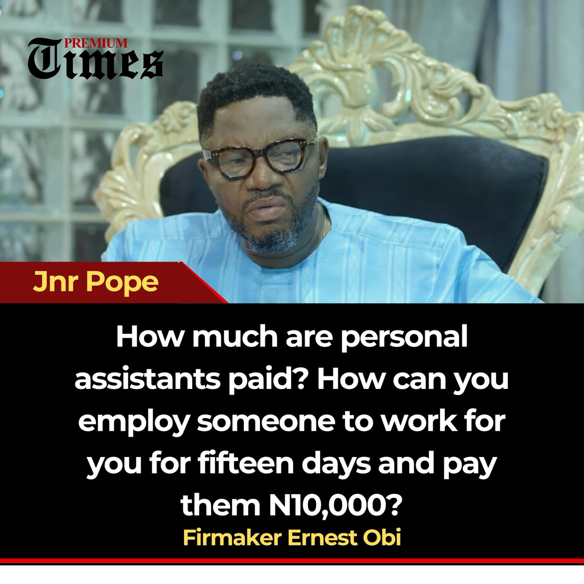 Jnr Pope: Movie producers pay assistants N10,000 for 15 days – Filmmaker Ernest Obi. Even if it’s just seven days, the amount is meagre, and they will be lifting generators and carrying cables. “When it rains, the PAs will be outside while the producers will be inside the room.