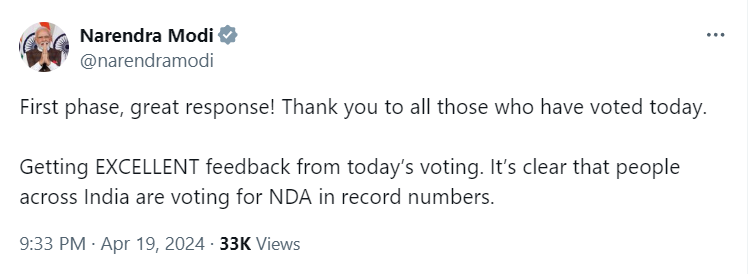 Prime Minister #NarendraModi tweets, 'First phase, great response! Thank you to all those who have voted today. Getting EXCELLENT feedback from today’s voting. It’s clear that people across India are voting for NDA in record numbers.'