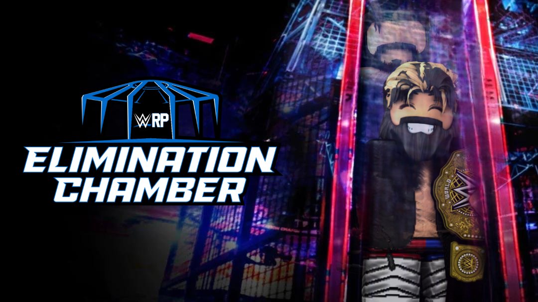 WWERP ELIMINATION CHAMBER

LOCATION Montreal, Canada
DATE/TIME: May 11th 6/5c
COVERSTARS: Macho Rollins, Isaac Mcintyre