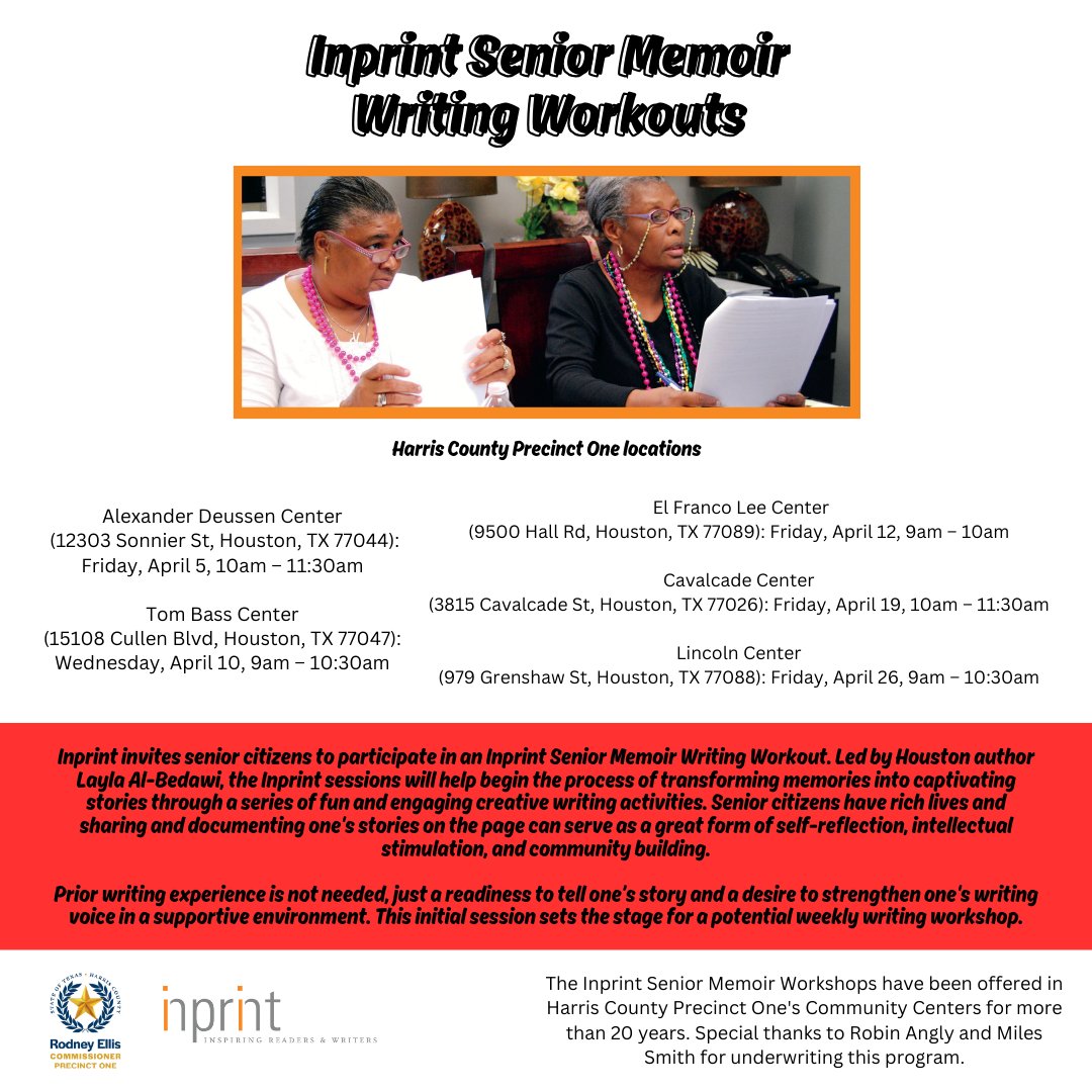 Precinct One and Inprint invite senior citizens to participate in an Inprint Senior Memoir Writing Workout. This session encourages our seniors to share and document their stories as a great form of self-reflection. This opportunity can be found at multiple community centers!