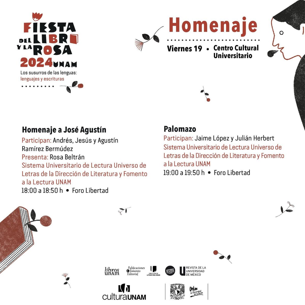 Hoy comienza un nuevo fin de semana en torno a #JoséAgustín. Hoy UNAM; Sábado y Dom en Los Pinos. Fiesta del Libro y la Rosa presenta: Homenaje y Palomazo ROSA BELTRÁN JAIME LÓPEZ JULIÁN HERBERT Y los hijos del jefe: Andrés, Jesús y Tino Ramírez 6 a 8 PM CCU. Foro Libertad