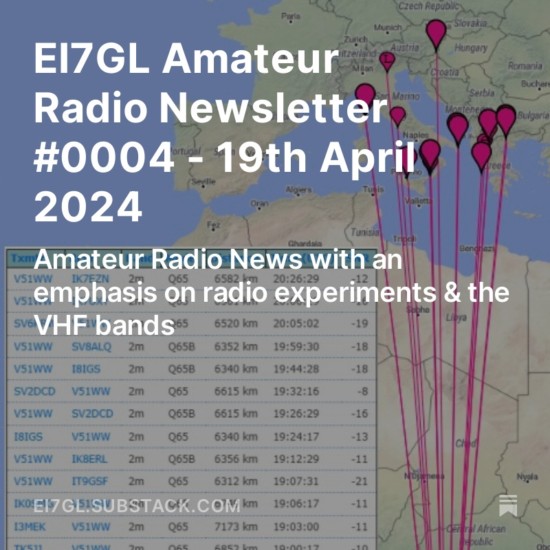 EI7GL Amateur Radio Newsletter #0004 - 19th Apr 2024... open.substack.com/pub/ei7gl/p/ei…